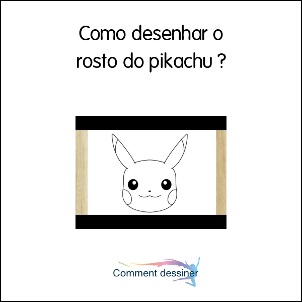 Como desenhar o rosto do pikachu